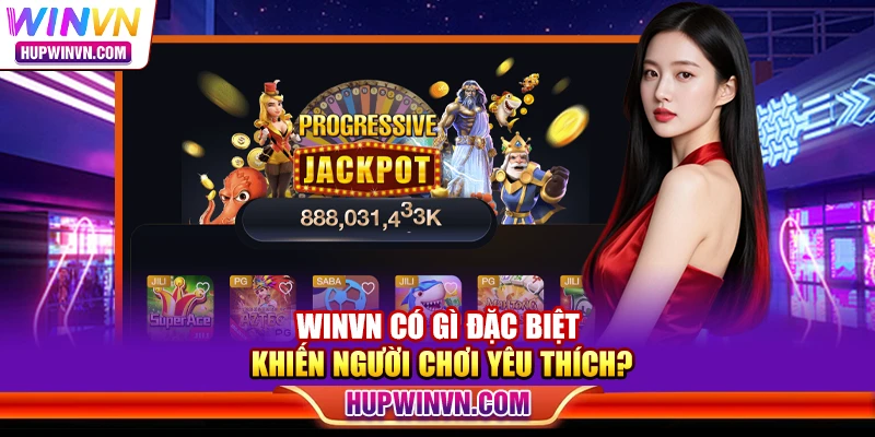 WINVN có gì đặc biệt khiến người chơi yêu thích?